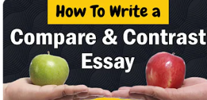 A Full guide on Contrast and Comparison Essay